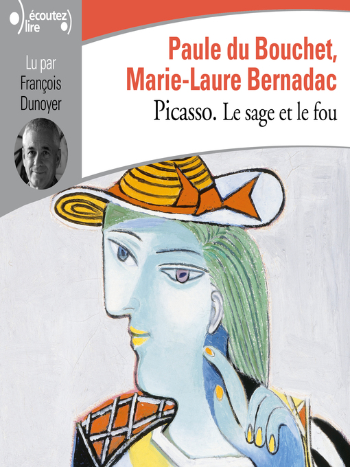 Title details for Picasso. Le sage et le fou by Marie-Laure Bernadac - Available